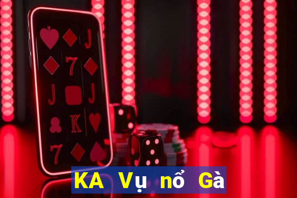 KA Vụ nổ Gà thây ma