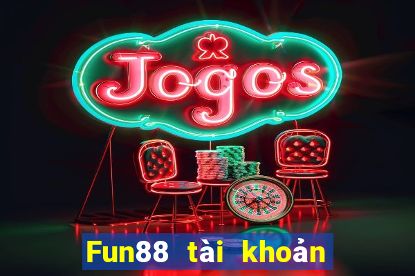 Fun88 tài khoản Bock game bài