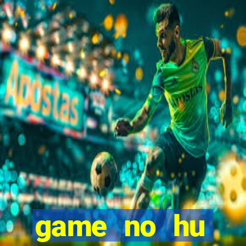 game no hu topvip88 la cua ai