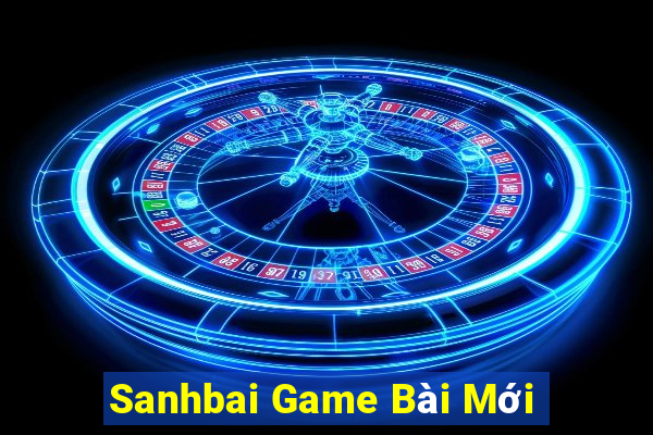 Sanhbai Game Bài Mới