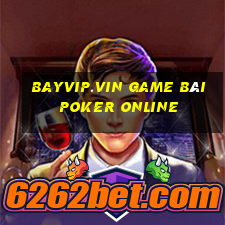 Bayvip.Vin Game Bài Poker Online