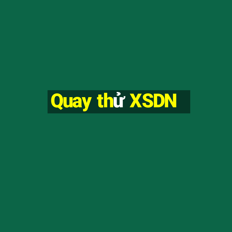 Quay thử XSDN