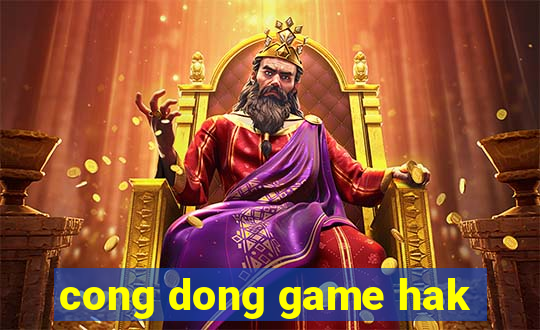 cong dong game hak