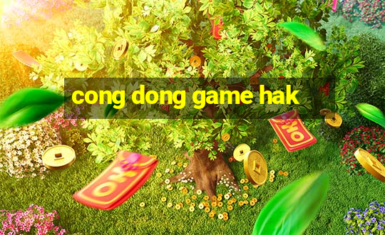 cong dong game hak