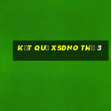 Kết quả XSDNO Thứ 3