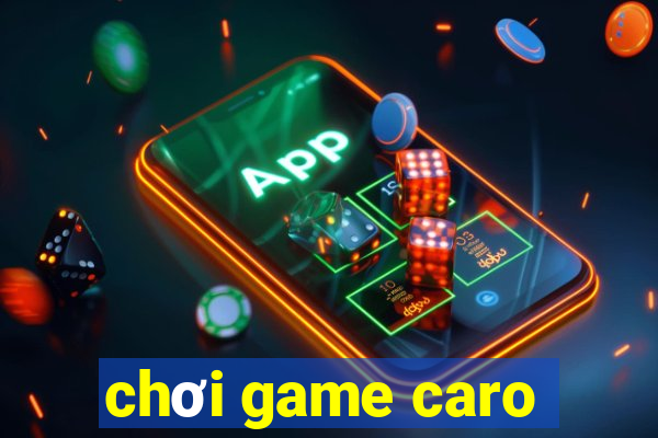 chơi game caro