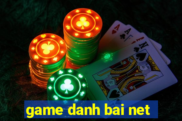 game danh bai net