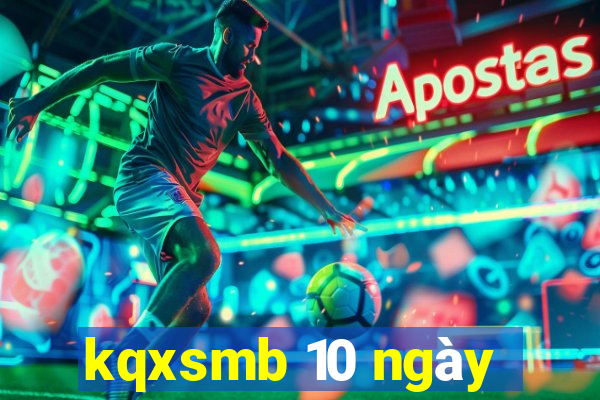 kqxsmb 10 ngày