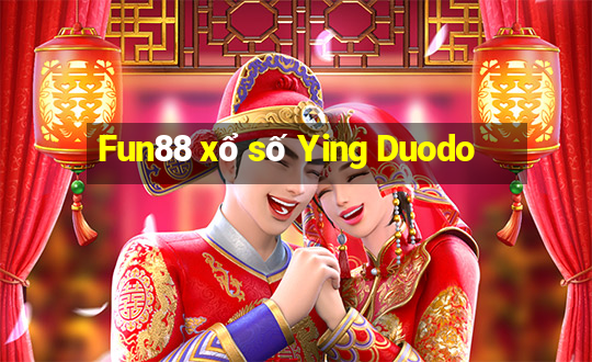 Fun88 xổ số Ying Duodo