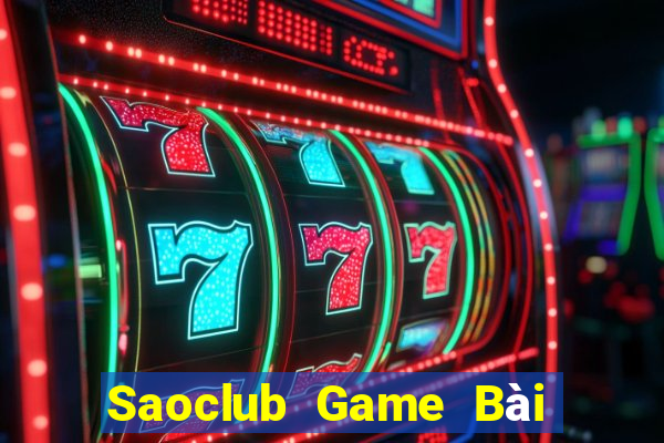 Saoclub Game Bài Vip Club Đổi Thưởng