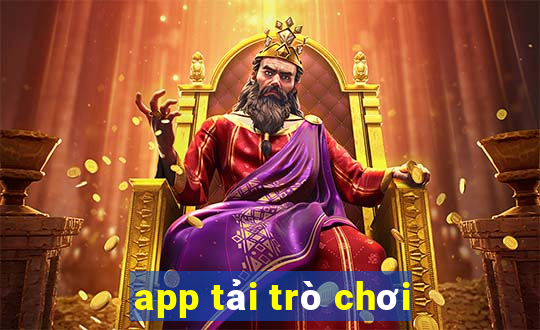 app tải trò chơi