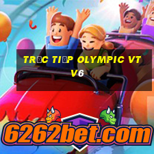 trực tiếp olympic vtv6