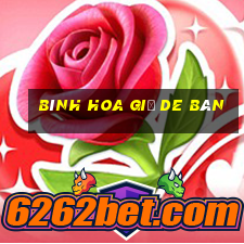 Bình hoa giả de bàn