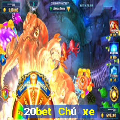 20bet Chủ xe bài poker