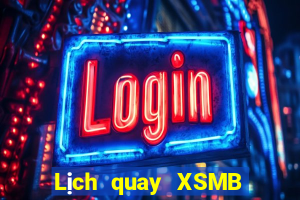 Lịch quay XSMB ngày thứ sáu