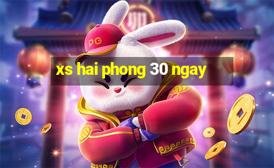 xs hai phong 30 ngay