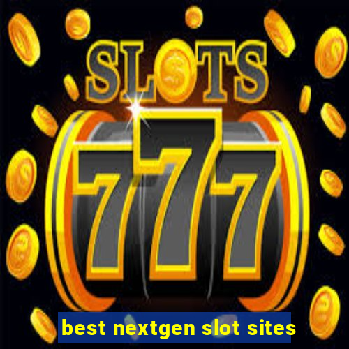 best nextgen slot sites