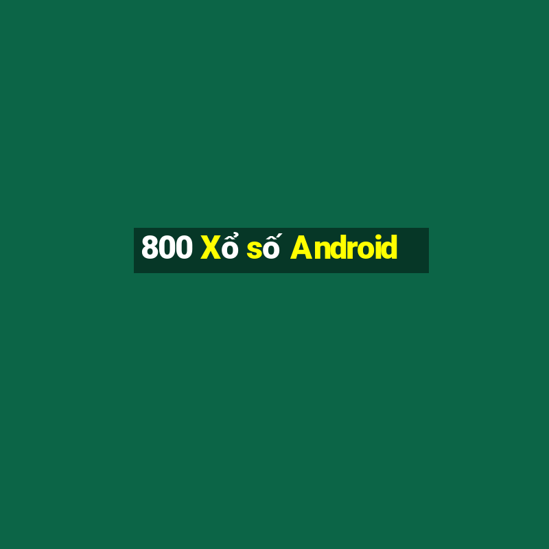 800 Xổ số Android