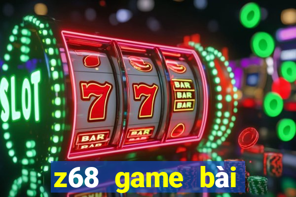 z68 game bài đổi thưởng