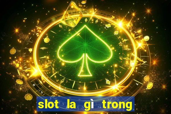 slot la gì trong free fire