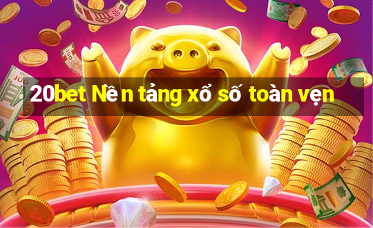 20bet Nền tảng xổ số toàn vẹn