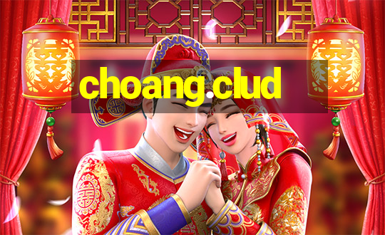 choang.clud