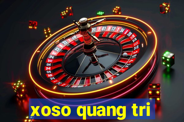 xoso quang tri