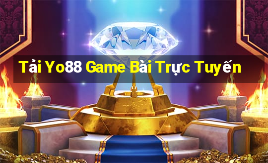 Tải Yo88 Game Bài Trực Tuyến