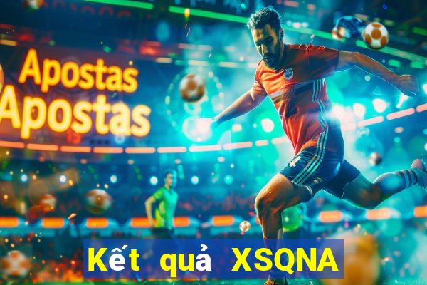 Kết quả XSQNA hôm nay