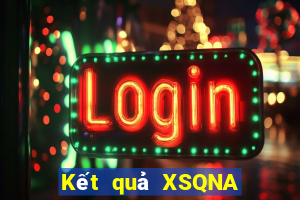 Kết quả XSQNA hôm nay