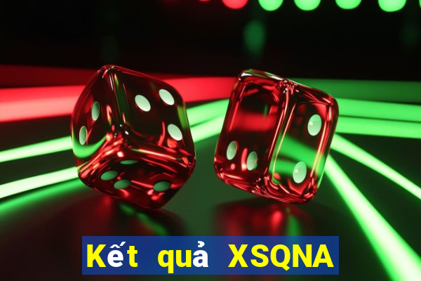 Kết quả XSQNA hôm nay