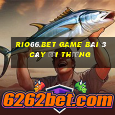 Rio66.Bet Game Bài 3 Cây Đổi Thưởng