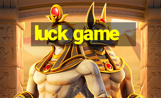 luck game