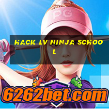 hack lv ninja school