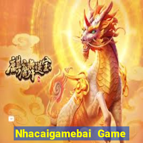 Nhacaigamebai Game Bài Live