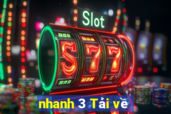 nhanh 3 Tải về