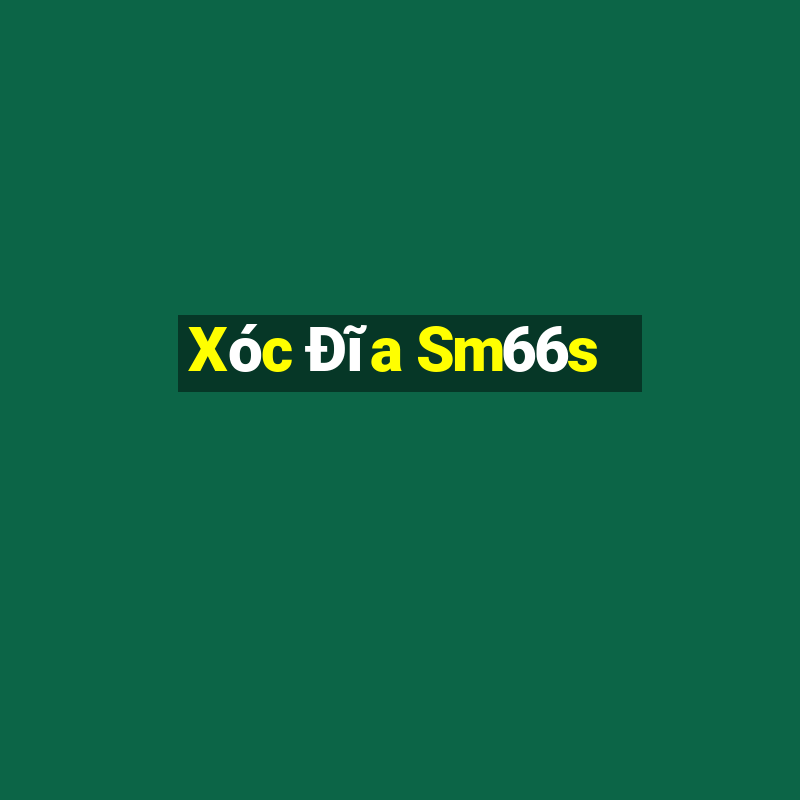 Xóc Đĩa Sm66s