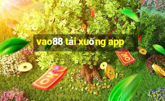 vao88 tải xuống app