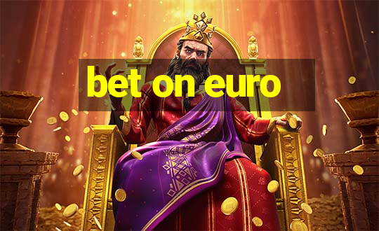 bet on euro