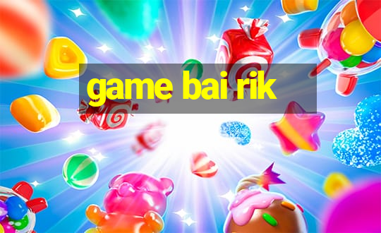 game bai rik