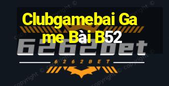 Clubgamebai Game Bài B52