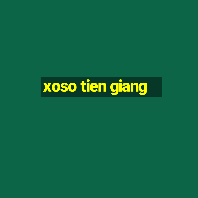 xoso tien giang