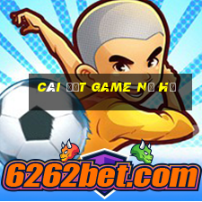 cài đặt game nổ hũ