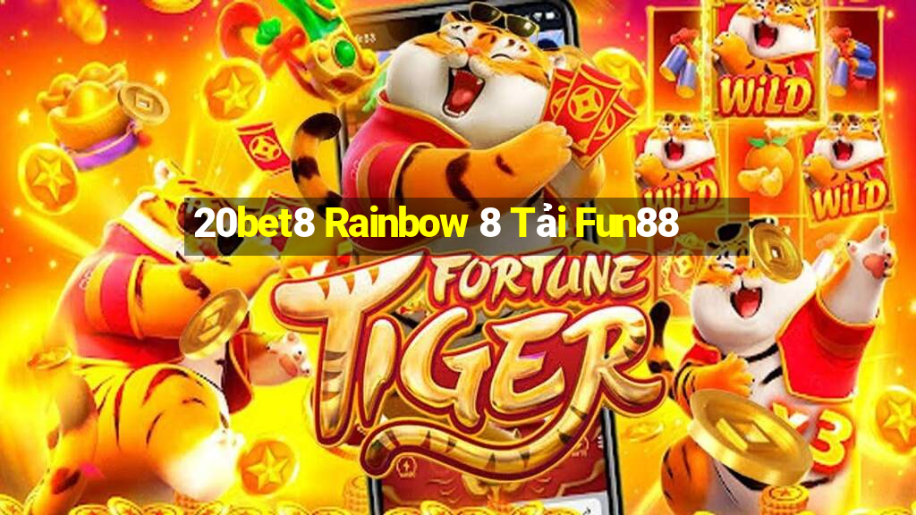 20bet8 Rainbow 8 Tải Fun88