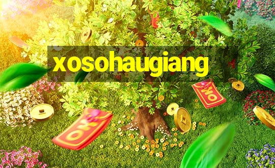 xosohaugiang