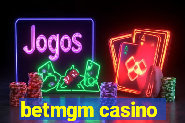 betmgm casino