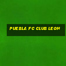 puebla fc club leon