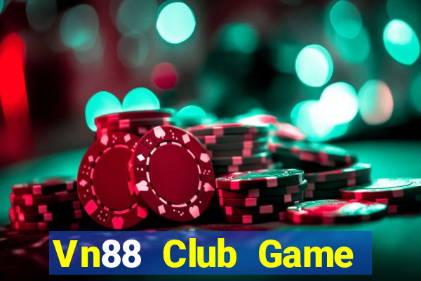 Vn88 Club Game Bài Đổi Thưởng Uy Tín