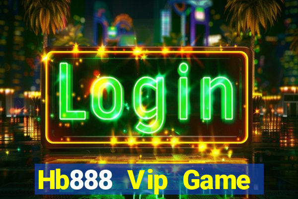 Hb888 Vip Game Bài Đổi Thưởng Uy Tín