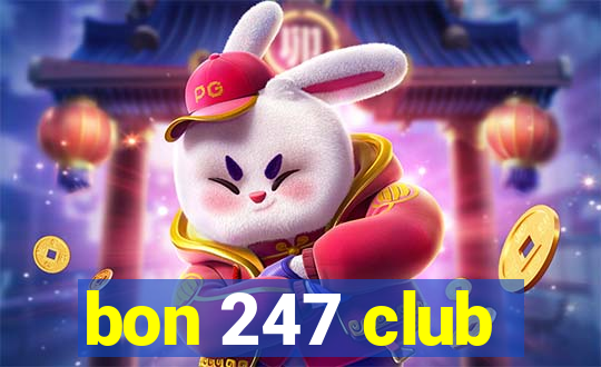 bon 247 club